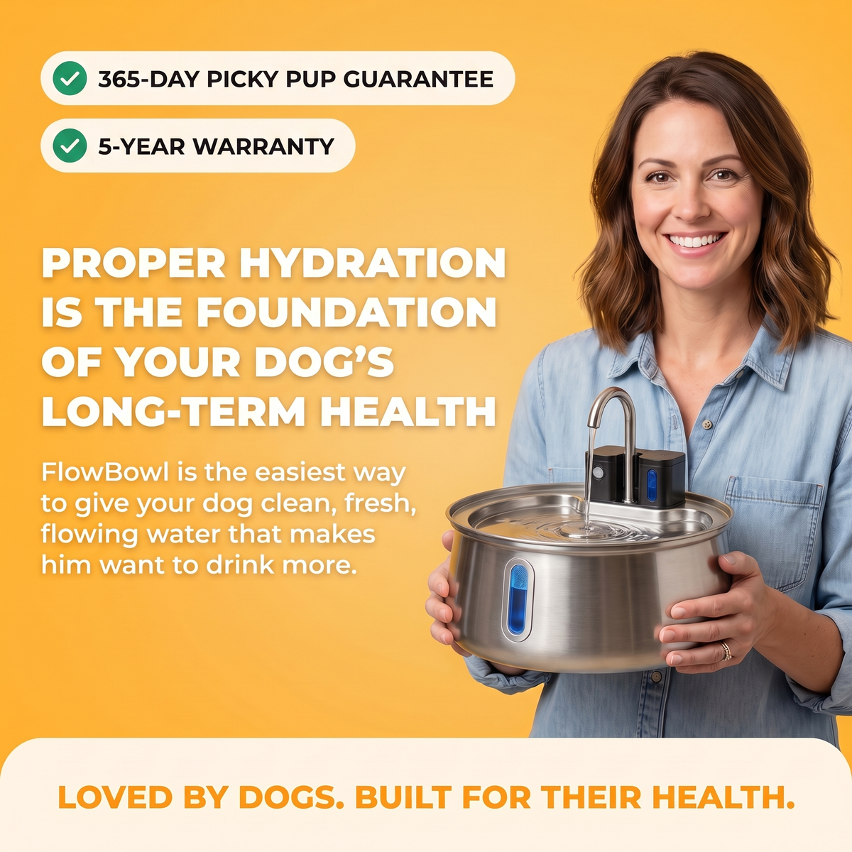 Proper hydration is the foundation of your dog's long-term health: woman holding the wireless FlowBowl fountain, 365-day guarantee and 5-year warranty