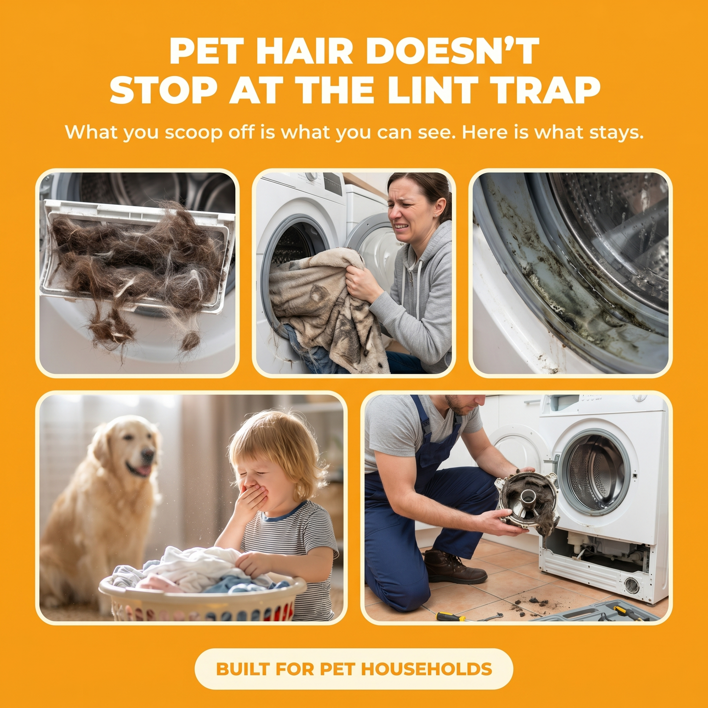 Pain Stack — 5 pet-household laundry pain moments: clogged lint trap, wet dog blanket, biofilm on gasket, dander, broken washer repair. Built for pet households.