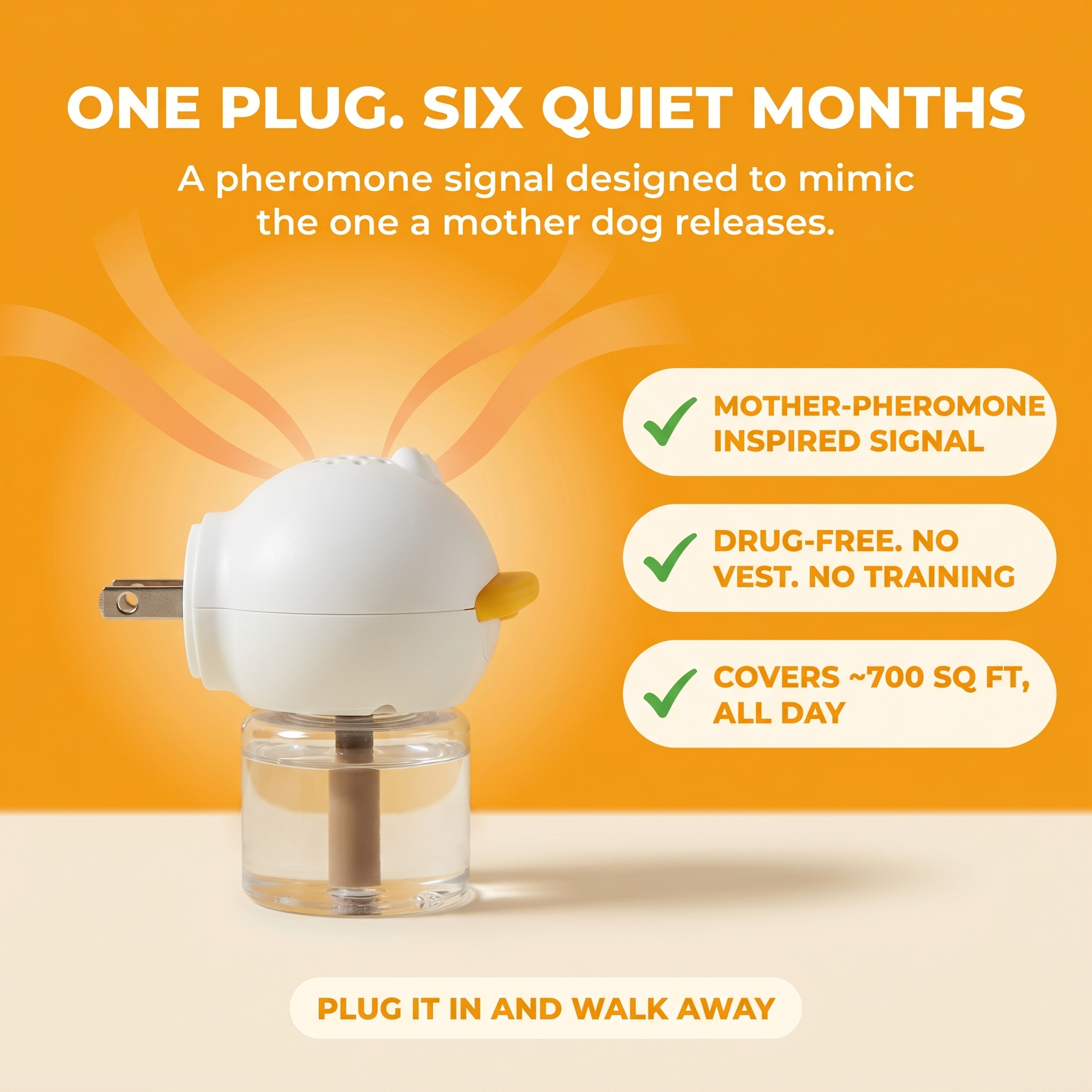 Mechanism + Proof — the Dog Calming Diffuser device with active warm pheromone glow; checkmark pills: mother-pheromone signal, drug-free, ~700 sq ft coverage. Plug it in and walk away.