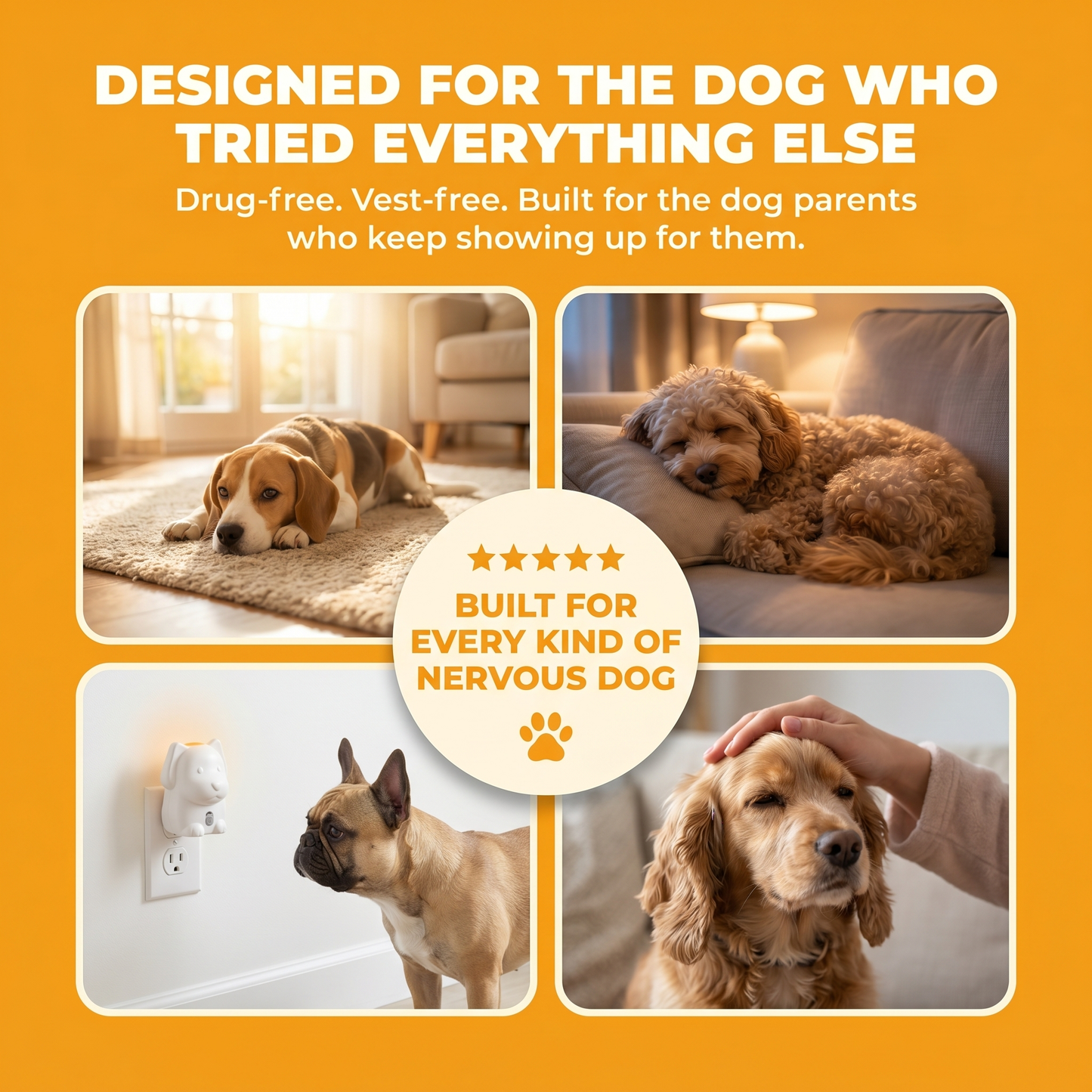 Social proof mosaic — different dog breeds resting calmly with the Dog Calming Diffuser. Built for every kind of nervous dog.